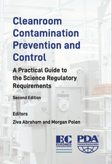 Cleanroom Contamination Prevention & Control: A Practical Guide to the Science Regulatory Requirements