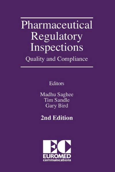 Pharmaceutical Regulatory Inspections - Guide to Quality and Compliance - 2nd edition