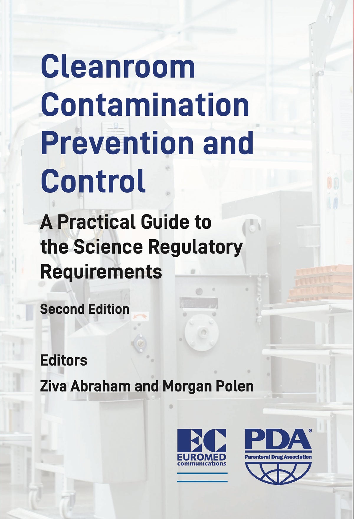 Cleanroom Contamination Prevention & Control: A Practical Guide to the Science Regulatory Requirements