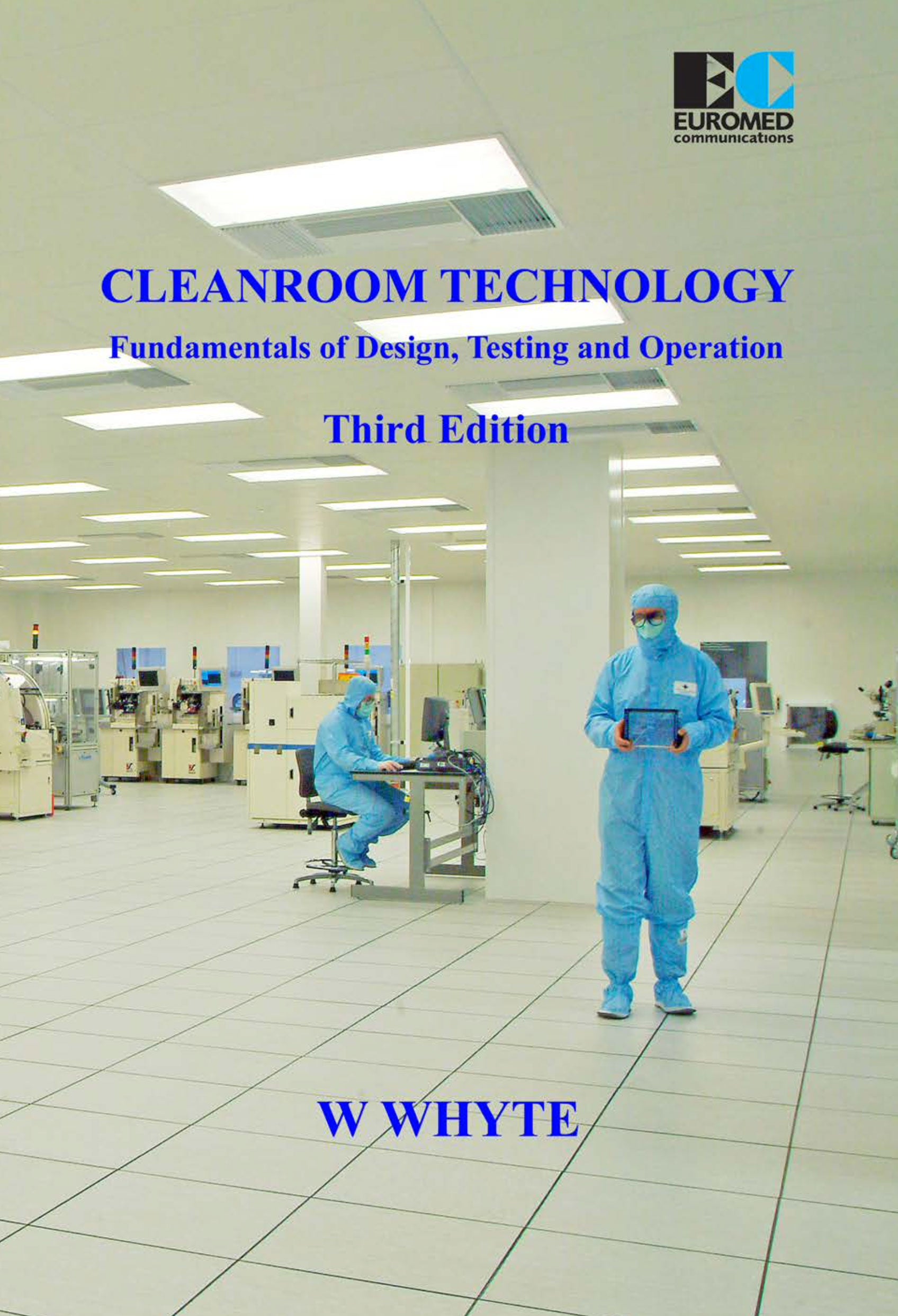 Cleanroom Technology: Fundamentals of Design, Testing and Operation