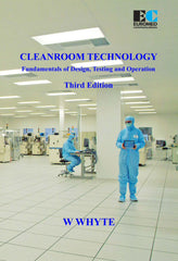 Cleanroom Technology: Fundamentals of Design, Testing and Operation