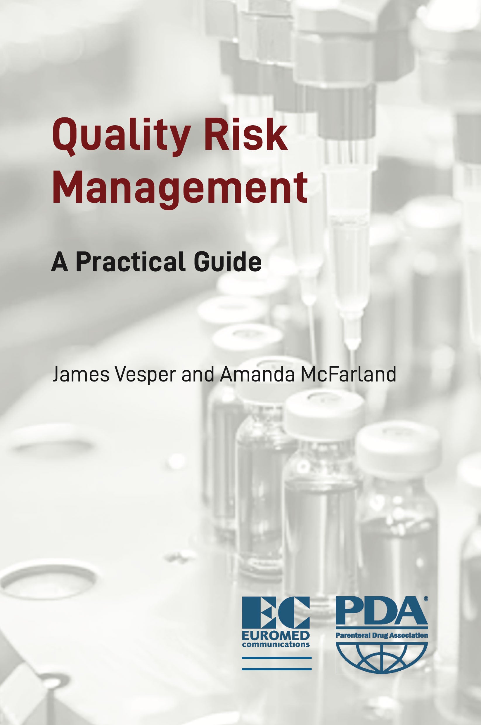 Quality Risk Management:  A Practical Guide