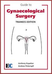 Guide to Gynaecological Surgery Trainees Version